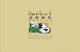 NET IMPACT 2005 - caatec.org · A medida que los países y las organizaciones las adoptan y ... a encontrar formas de ser más ... (Gobierno y Salud)