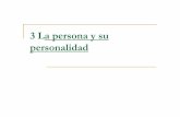 3 La persona y su personalidads9af57bebc8a7f7c8.jimcontent.com/download/version... · 1.1 Concepto de personalidad Categorías de definiciones: Aditivas : creen que la personalidad