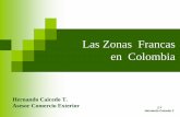 Las Zonas Francas en Colombia - Universidad Icesi · donde se desarrollan actividades industriales de bienes y de servicios, o actividades comerciales, ... Promover la generación
