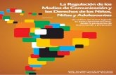 La Regulación de los Medios de Comunicación y los … · se regulan los medios de comunicación de masas en 14 países latinoamericanos –Argentina, Bolivia, Brasil, Chile, Colombia,