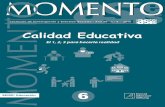 Calidad Educativa - Cloud Object Storage | Store & …momento6.pdfMOMENTO 5 Asistir a la escuela 180 días En los últimos veinticinco años, Guatemala ha dado pasos importantes, más
