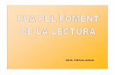 PLA DE FOMENT DE LA LECTURA - IES Teulada …iesteulada.edu.gva.es/portal/wp-content/uploads/2012/06/...PLA PEL FOMENT DE LA LECTURA Pàgina 3 de 13 1 – INTRODUCCIÓ El foment de