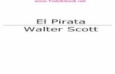 El Pirata Walter Scott - juanlarreategui.comjuanlarreategui.com/scott_pirata.pdf · con que empieza el cuento del Viejo marino; “Una vez, había allí un barco ... La historia de