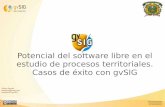 Potencial del software libre en el estudio de procesos ...downloads.gvsig.org/download/documents/reports/gvSIG_UAEM_2014.… · estudio de procesos territoriales. ... IDE de Exploración