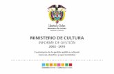 INFORME DE GESTIÓN - mincultura.gov.co asesora... · MINISTERIO DE CULTURA - INFORME DE GESTIÓN . La cultura es el eje del desarrollo social y económico de la Nación, la gran