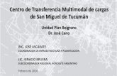 Centro de Transferencia Multimodal de cargas de San … · 2016-04-13 · Unidad Plan Belgrano Dr. José Cano ING. JOSÉ ASCÁRATE COORDINADOR DE INFRAESTRUCTURA Y PLANIFICACIÓN