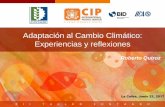Adaptación al Cambio Climático: Experiencias y …. Explorando sinergias entre saberes o Pronósticos climáticos locales: ciencia y retos o Estrategias locales para enfrentar amenazas
