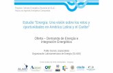 Estudio “Energía: Una visión sobre los retos y ... · 50 60 70 80 0 20 40 60 80 100 120 140 México Argentina Venezuela Trinidad y ... abastecimiento y optimización de la infraestructura