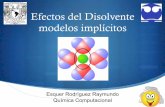 Efectos del Disolvente modelos implícitosdepa.fquim.unam.mx/~jesusht/qcomp_efecto_disolvente_rer.pdf · molecular como una superficie de contorno de densidad ... como hacer cálculos