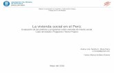 La vivienda social en el Perú.€¢ Categorías: Costa – Sierra – Selva (Tradicional e industrial) • Base de datos de los prototipos de viviendas para gobiernos locales. •