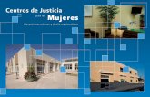 Centros de Justicia para las Mujeres Centros de Justicia · Programa de las Naciones Unidas para los Asentamientos Humanos (onu-habitat) ... el derecho de acudir a un Centro de Justicia