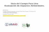 Guía del Campo Para Una Evaluacion de Impactos Ambientales · guía completa de la Evaluación de Impactos Ambientales para una descripción mas ... datos para las condiciones ...