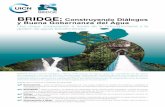 BRIDGE: Construyendo Diálogos y Buena Gobernanza … · y la realización de intercambios entre Consejos de microcuencas de México y Guatemala dieron lugar a la elaboración de