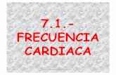 7.1.- FRECUENCIA CARDIACA - … · b) ¿Por qué es importante conocer nuestra frecuencia cardiaca? Tanto las personas sedentarias como los deportistas deben conocer su frecuencia