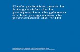 Guía práctica para la prevención del VIH - mscbs.gob.es · Guía práctica para la integración de la perspectiva de género en los programas de prevención del VIH INFORMES, ESTUDIOS