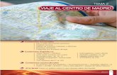VIAJE AL CENTRO DE MADRID - Acento Español · TEMA 2 veintiuno 21 VIAJE AL CENTRO DE MADRID El recepcionista confirma los datos con Croak. Escribe el orden en el que le hacen las