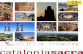 VISITES AL PATRIMONI - Agència Catalana de Turismeact.gencat.cat/wp-content/uploads/2017/03/Catalonia_Sacra_CAT.pdf · Un patrimoni que, fruit dels segles de cultura, és reflexe