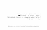 POLÍTICAS PÚBLICAS GOBERNANZA Y … · GOBERNANZA Y GLOBALIZACIÓN Alejo Vargas Velásquez* ... los procesos de producción y en el rol del Estado. En esta fase el papel del ...