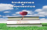 Imágenes y momentos - IES Camino de Santiago …iescaminodesantiago.centros.educa.jcyl.es/sitio/upload/Imagenesy... · Un año más, en la recta final del curso, nos encontramos