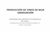 PRODUCCIÓN DE VINOS DE BAJA GRADUACIÓN - Cofradía del Vino · VINO CHILENO . Introducción •Vinos de bajo grado en Chile •Vinos de bajo grado en el mundo •Disminución del