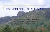 ESTATUTO COMUNAL - iacatas.org.mx · ci san salvador combutzio paricutin hoy caltzontzin, municipio de uruapan, ... “peones”. la constitucion de 1917 reconoce el derecho a la