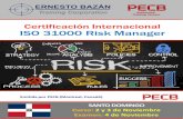 Certificación Internacional ISO 31000 Risk Managerernestobazan.com/content/20170721084406-1.pdf · Basado en ejercicios prácticos y casos de estudio, los participantes fortalecerán