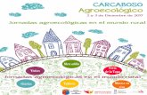  · CARCABOSO Agroecológico 2 y 3 de Diciembre de 2017 Jornadas agroecológicas en el mundo rural O Visitas Charhs Excmo. Ayuntamiento de Carcaboso DIPUTACIÓN DE CÁCERES Musica