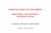 SINDICALISMO EN COLOMBIA: HISTORIA, …sintraemsdes.org.co/plantillas/arch_down_load/SindicalismoEn... · sindicalismo en colombia: historia, situaciÓn y perspectivas libardo botero