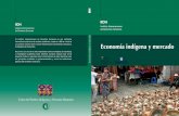 Economía indígena y mercado - Corte Interamericana de ... · Garífuna, las hortalizas de Almolonga, en fin, múltiples formas en que se evidencia la pre-sencia indígena en la