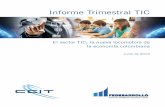 Informe Trimestral TIC - CCIT · Finalmente, la utilización de las herramientas TIC facilita la ampliación de la oferta y la demanda, ... genera una aceleración del PIB de 1,38