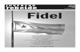 DIARIO DE LA JUVENTUD CUBANA Fidel - … fileactualidad y apuntó hacia que la revolu- ... generación de la Revolución Cubana, que nos sedujo a tantos,con la convoca-toria de los