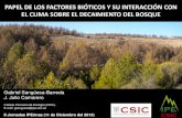 PAPEL DE LOS FACTORES BIÓTICOS Y SU …digital.csic.es/bitstream/10261/89353/1/Jornadas_IPErinas_2013... · PAPEL DE LOS FACTORES BIÓTICOS Y SU INTERACCIÓN CON EL CLIMA SOBRE EL