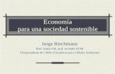 Economía para una sociedad sostenible - istas.net para una sociedad sostenible... · más allá del Informe Brundtland, Trotta, Madrid 1997, p. 37-50. 03/06/2009 economía para una