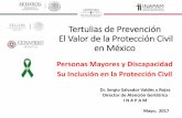 Presentación de PowerPoint - Centro Nacional de Prevención de …€¦ · Tertulias de Prevención El Valor de la Protección Civil en México Personas Mayores y Discapacidad ...