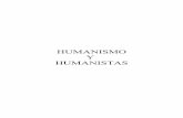 HUMANISMO Y HUMANISTAS - contenidos.educarex.escontenidos.educarex.es/mci/2001/46/enciclopedias/humanismo.pdf · ... Humanismo se denomina ... y de una filosofía política que responda