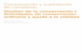 Conservación y explotación de carreteraslibreria.fundacionlaboral.org/ExtPublicaciones/GestConservacion1.pdf · 1.3 FUNCIONES Y ACTIVIDADES BÁSICAS DE LOS SERVI-CIOS DE CONSERVACIÓN