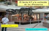El límite K/T y la extinción de los dinosaurios · el relevo de faunas entre el Cretácico y Terciario. Su hipótesis catastrofista relacionaba la extinción con la entrada del