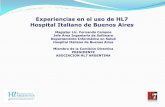 Experiencias en el uso de HL7 Hospital Italiano de … Italiano MDP.pdf · CDAs de informes (ejemplos varios) ... NSI Nuevo Sistema Inf. As400 DPI Diagnóstico por Imágenes SQL Server