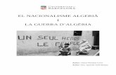 EL NACIONALISME ALGERIÀ I LA GUERRA D’ALGÈRIAdiposit.ub.edu/dspace/bitstream/2445/109565/1/TFG_ Omar Noumri Co… · aquest treball un esquema cronològic, ... guerra d’Algèria,