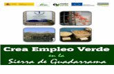 Informe “Crea Empleo Verde en la Sierra de Guadarrama” · Estudio de oportunidades de Empleo Verde en la ... tener una profunda visión de la realidad de la ... en el entorno