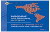 Organización de lOs esTadOs americanOs (Oea) Evaluación sobre el Control de las Drogas Informe Hemisférico Este informe muestra el nivel de implementación de la Estrategia Hemisférica