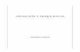 OPOSICIÓN Y DEMOCRACIA - portalanterior.ine.mx · Giovanni Sartori, Teoría de la democracia. El debate contemporáneo, Alianza Universidad, Madrid, 1988, vol. 1, p. 22. 5. Oposición
