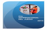 DIA INTERNACIONAL DEL JUEGO 2015 - mexicojuega.org.mxmexicojuega.org.mx/home/wp-content/uploads/2016/08/Reporte_Anual... · Ludoteca Goyita y Ludoteca Las Pequeñas Cosas por donar.