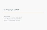 El lenguaje CLIPS - lsi.upc.edubejar/ia/transpas/lab/clips.pdf · importar cualquier cosa visible que este de nida en otro m odulo, por ejemplo: (defmoduleB(importAdeftemplatecubo))