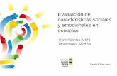 Evaluación de características sociales y emocionales en ... Santos.pdf · concentración en tareas domiciliarias, manejo del tiempo para el aprendizaje, y regulación del esfuerzo
