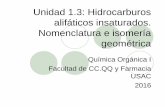 Unidad 1.2.1: Hidrocarburos alifáticos insaturados³n Se consideran hidrocarburos insaturados o no saturados aquellos cuya fórmula molecular presenta menos hidrógenos que la fórmula