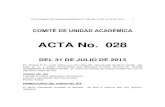 ACTA No. 028 - unilibre.edu.co · ACTA COMITÉ DE UNIDAD ACADÉMICA N° 028 DEL 31 DE JULIO DE 2013 2 Dr. GERMÁN CONTRERAS RAMÍREZ Delegado por el Señor Rector Seccional