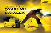 LLeva tu warrior a La BaTaLLa - 2sonline.com.ar · La tecnología de inversor de última generación ... permiten a soldador ajustar de forma fina el arco para obtener el máximo