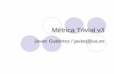 Métrica Trivial v3 - Departamento de Lenguajes y …javierj/cursos_ficheros/MetricaTrivial.pdf · ¿Cuál es el ciclo de vida propuesto por Métrica v3 ?¿Cuál es el ciclo de vida