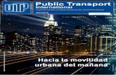 Hacia la movilidad urbana del mañana - uitp.org · Los artículos publicados en esta revista expresan las opiniones personales de ... desmotorización es el nombre que define un